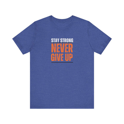 Never Give Up T-Shirt