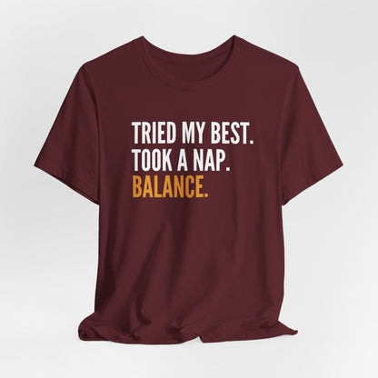 Printify T-Shirt Took A Nap T-Shirt