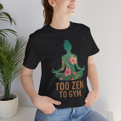 Too Zen T-Shirt