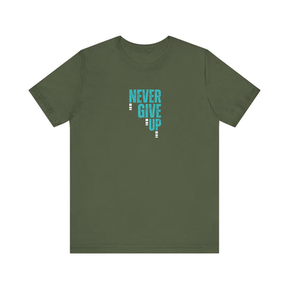 Never Give Up T-Shirt