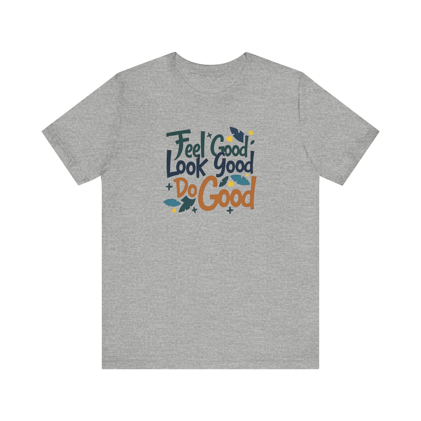 Feels Good T-Shirt