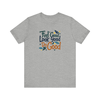 Feels Good T-Shirt