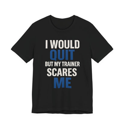 No Quitting T-Shirt