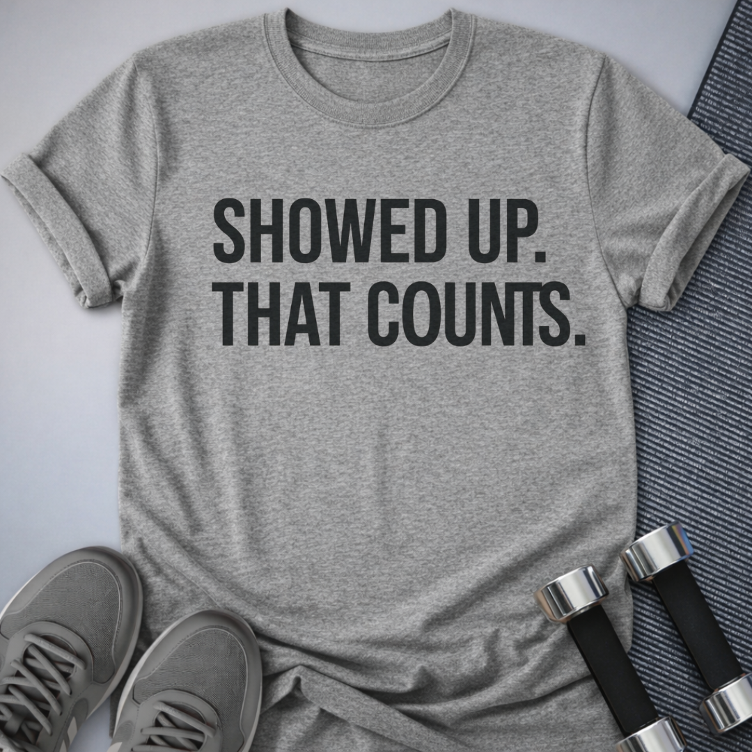 Printify T-Shirt Athletic Heather / S Showed Up T-Shirt