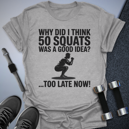 Squats Regret T-Shirt