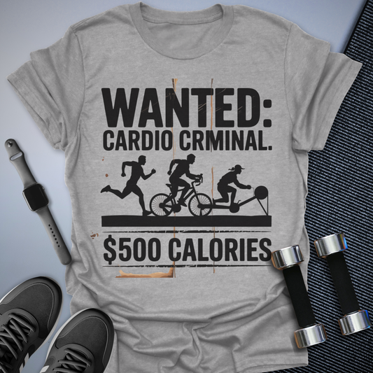 Cardio Criminal T-Shirt