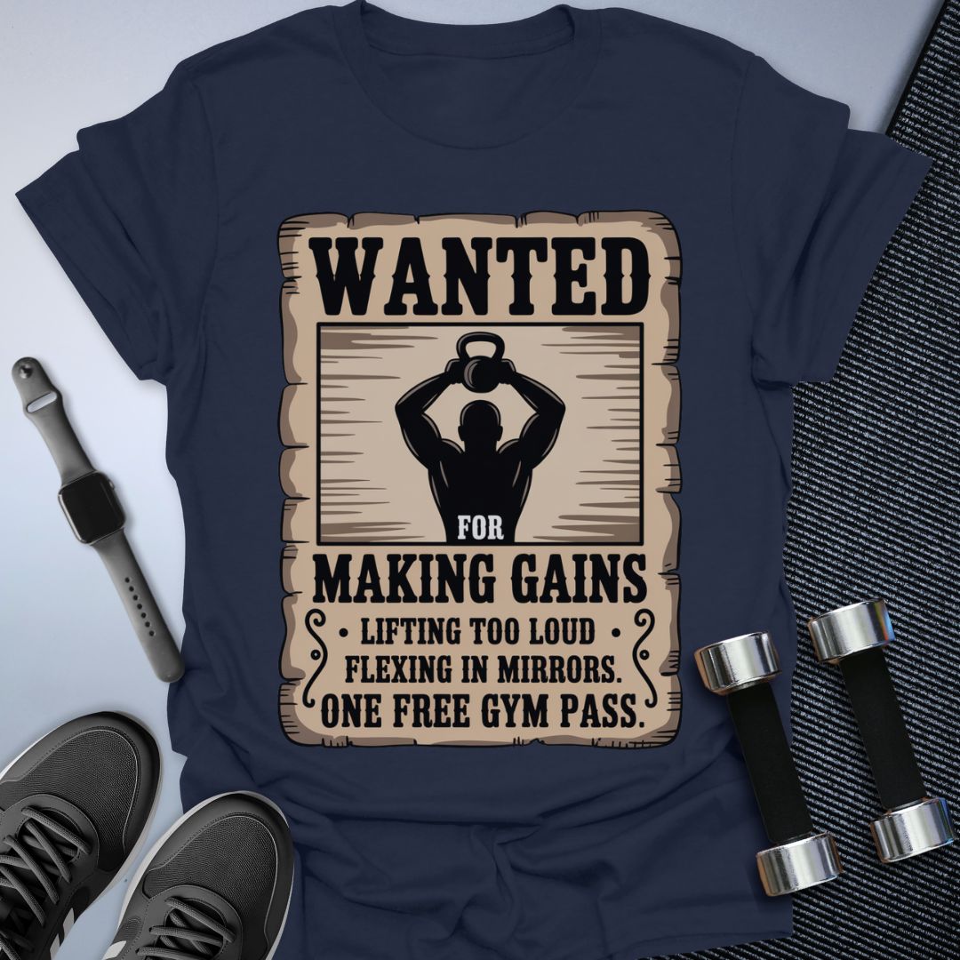 Wanted: Gains Only T-Shirt