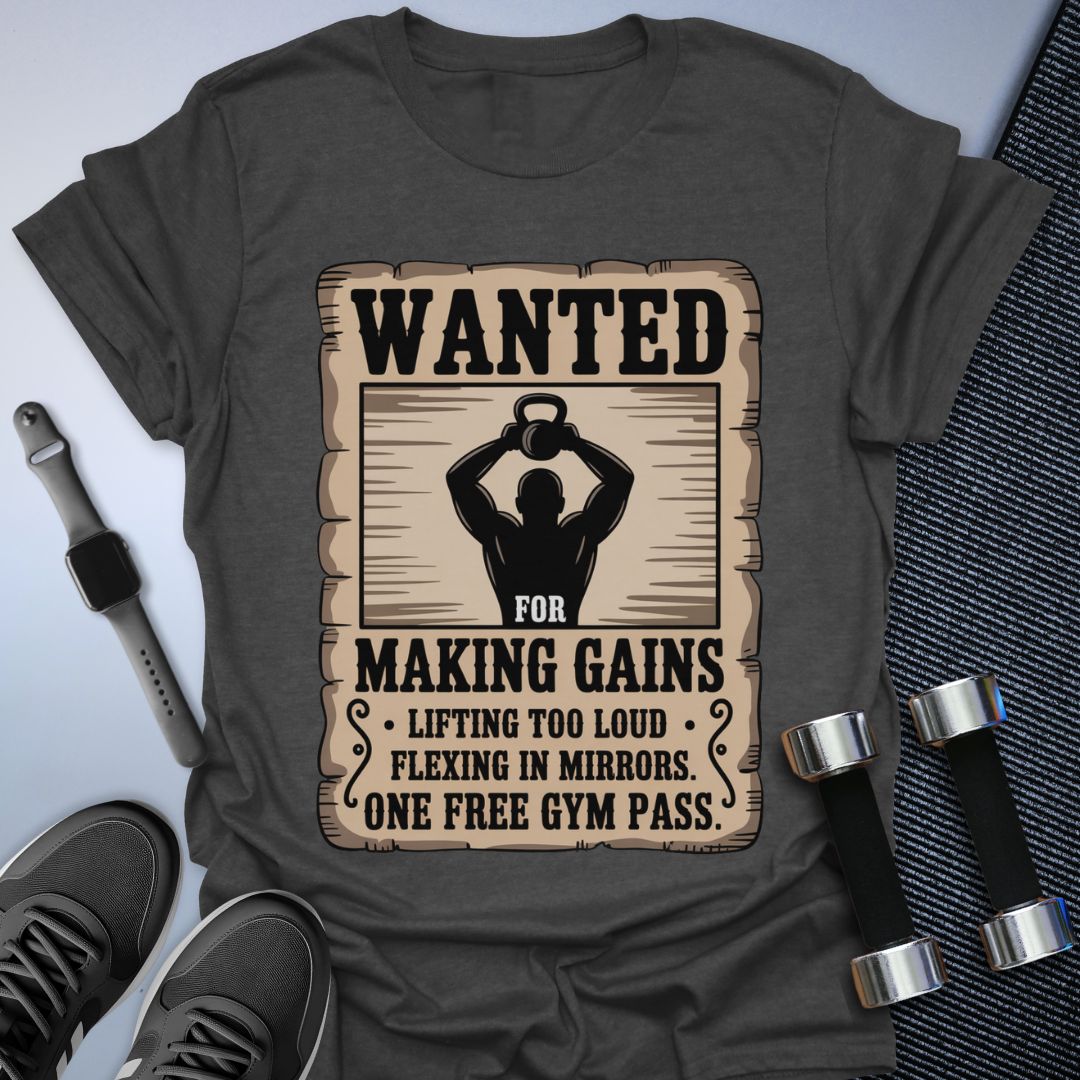 Wanted: Gains Only T-Shirt