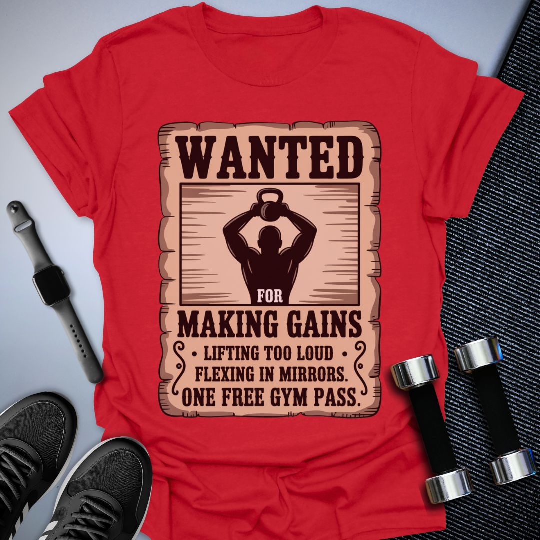 Wanted: Gains Only T-Shirt