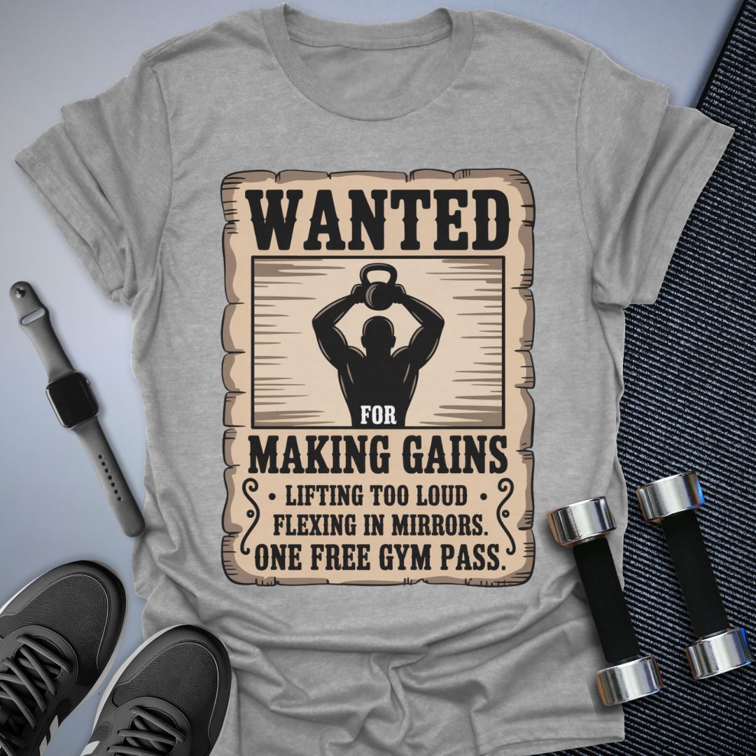 Wanted: Gains Only T-Shirt