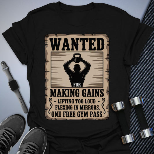 Wanted: Gains Only T-Shirt