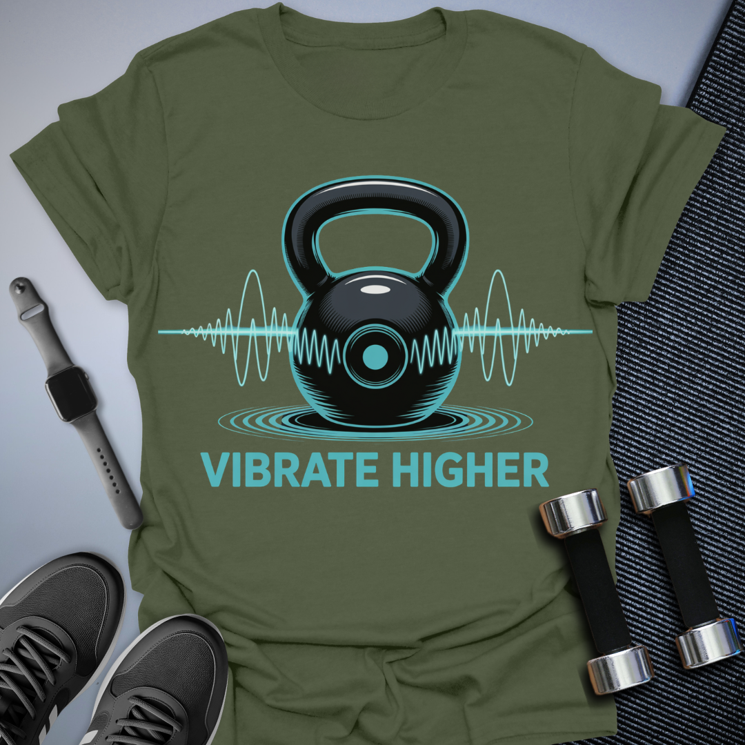 Vibrate Higher T-Shirt