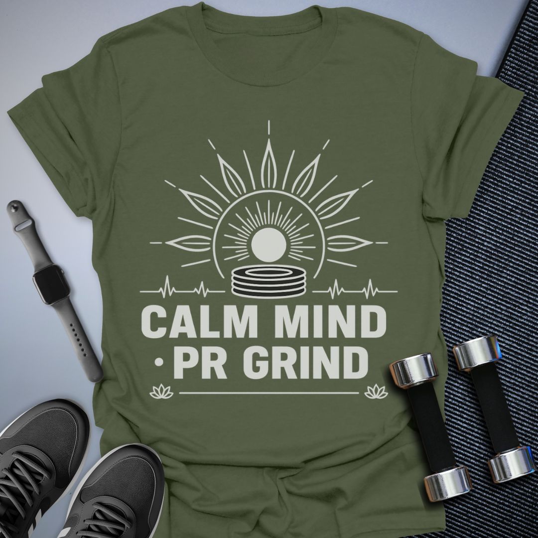 Calm Mind. PR Grind T-Shirt