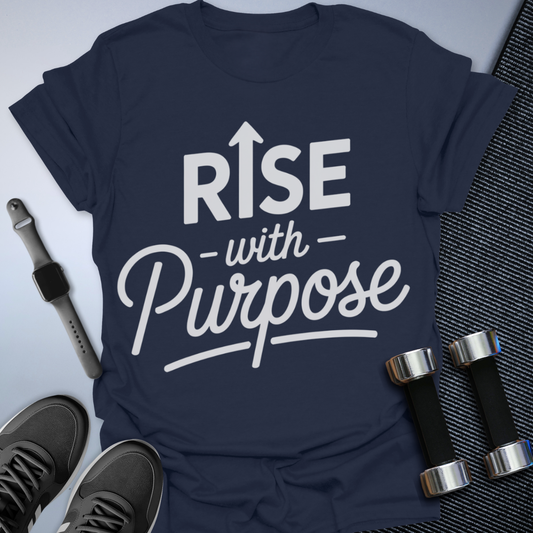 Rise With Purpose T-Shirt