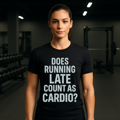 Running Late Counts T-Shirt