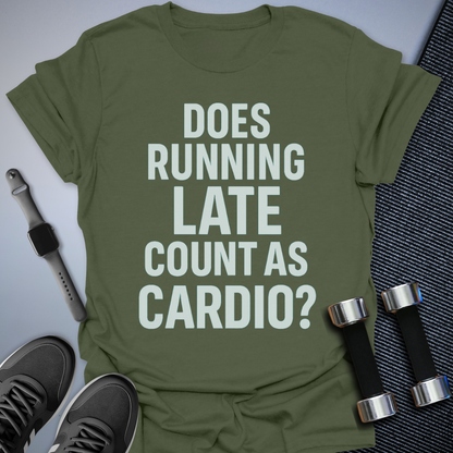 Running Late Counts T-Shirt