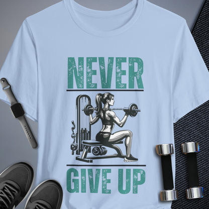 Never Give Up T-Shirt