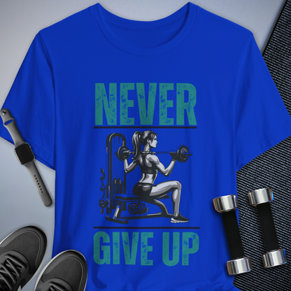 Never Give Up T-Shirt