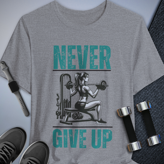Never Give Up T-Shirt