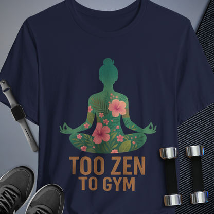 Too Zen T-Shirt