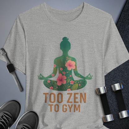 Too Zen T-Shirt