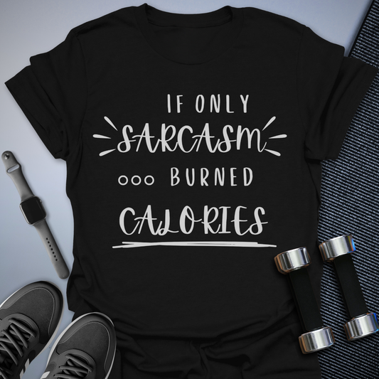 Burn Calories T-Shirt