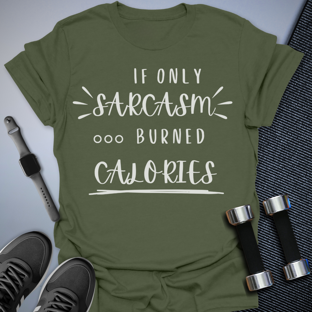 Burn Calories T-Shirt