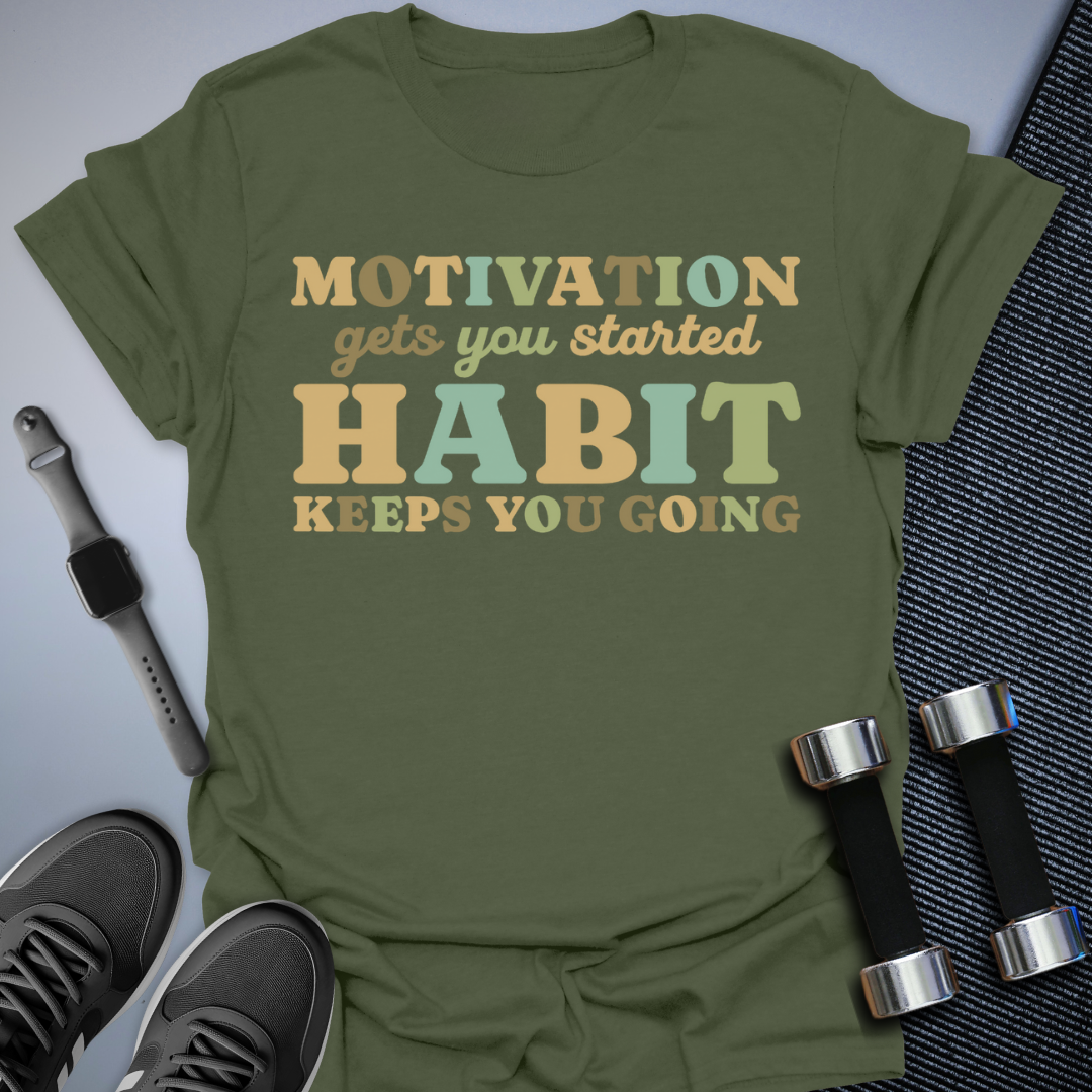 Motivation Habit T-Shirt