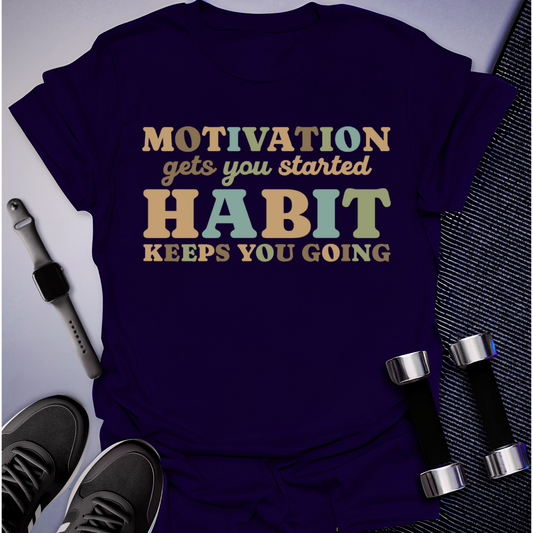 Motivation Habit T-Shirt