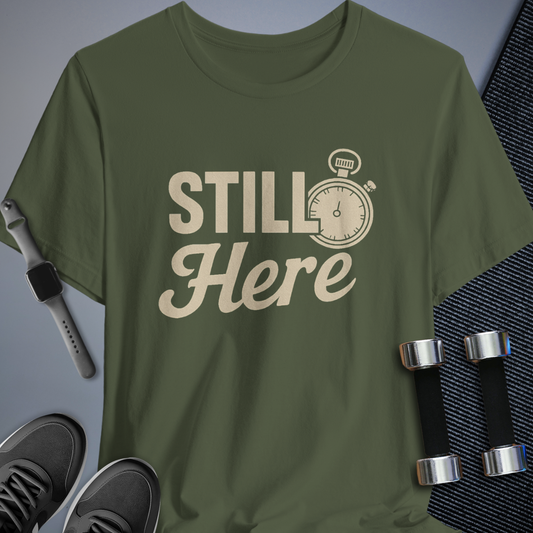 She's Still Here T-Shirt