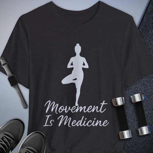 Movement Is Medicine T-Shirt