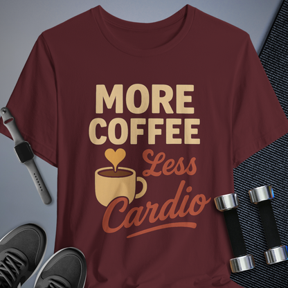 Less Cardio T-Shirt