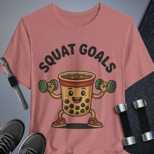 Squat Goals Fun T-Shirt