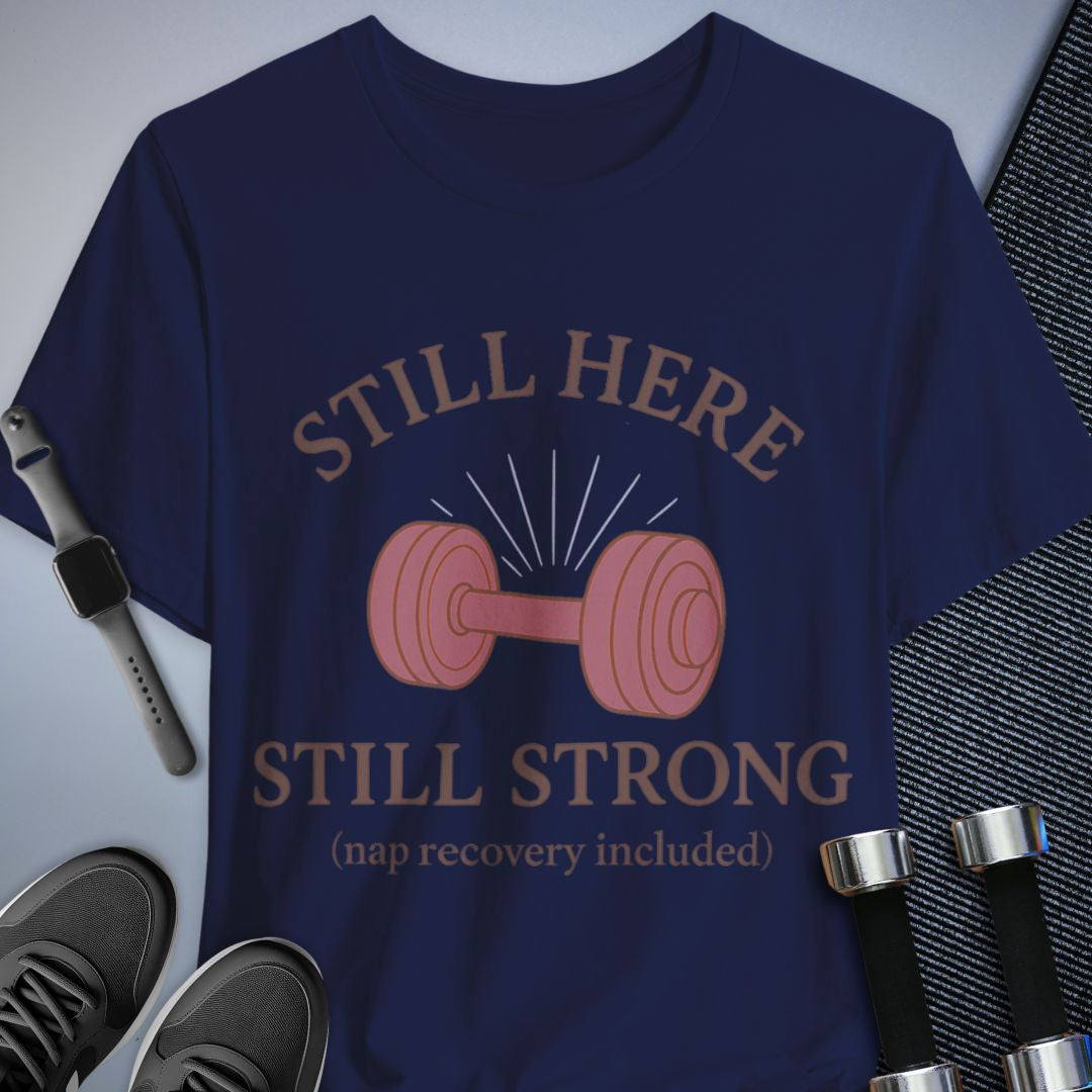 Still Strong T-Shirt