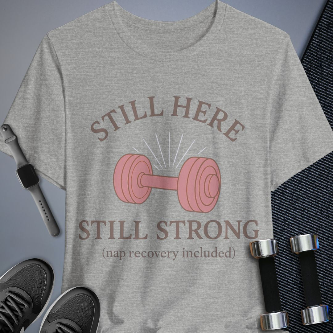 Still Strong T-Shirt