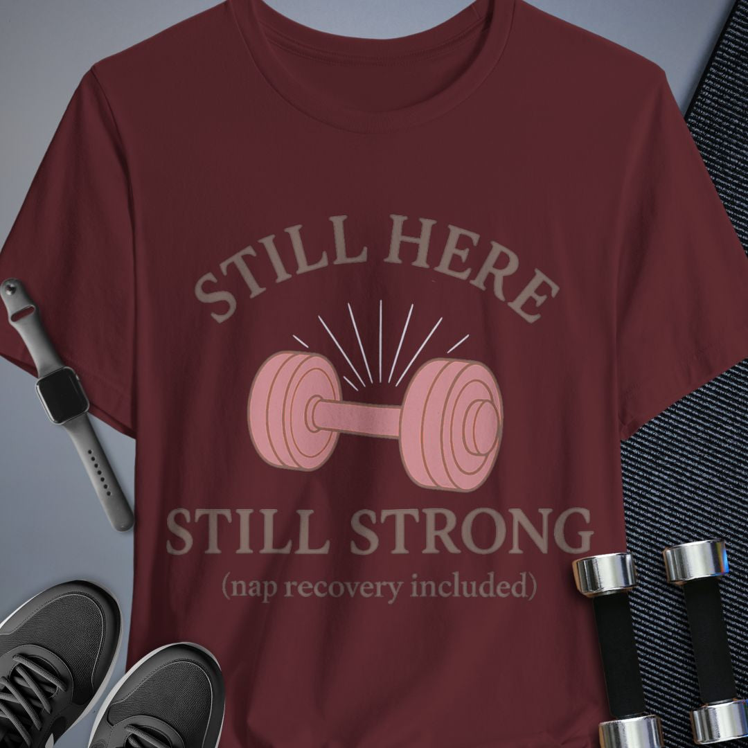 Still Strong T-Shirt