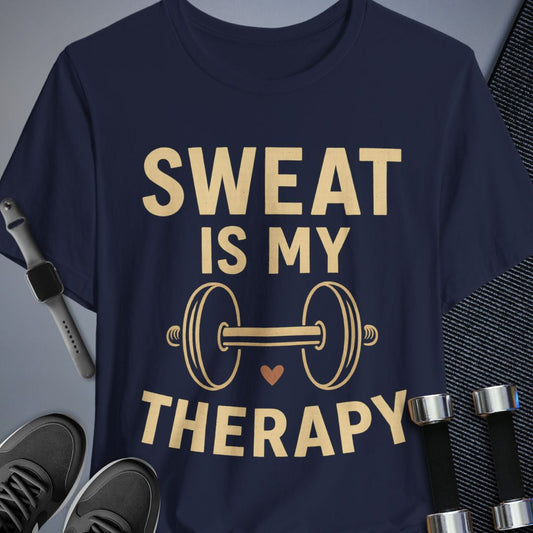 Sweating = Therapy T-Shirt