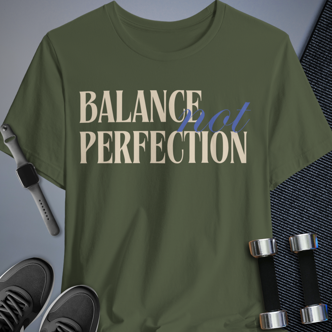 Balanced Perfection T-Shirt