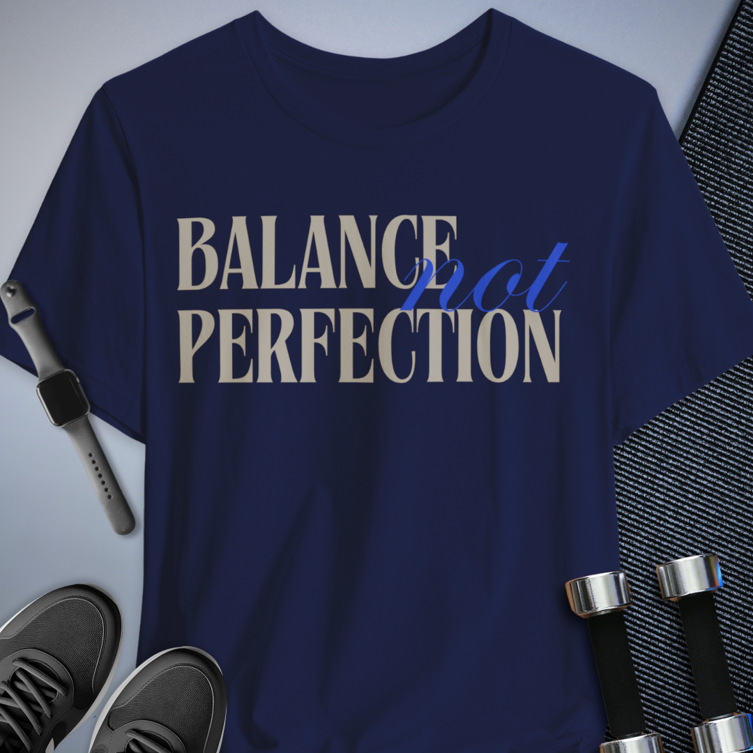 Balanced Perfection T-Shirt
