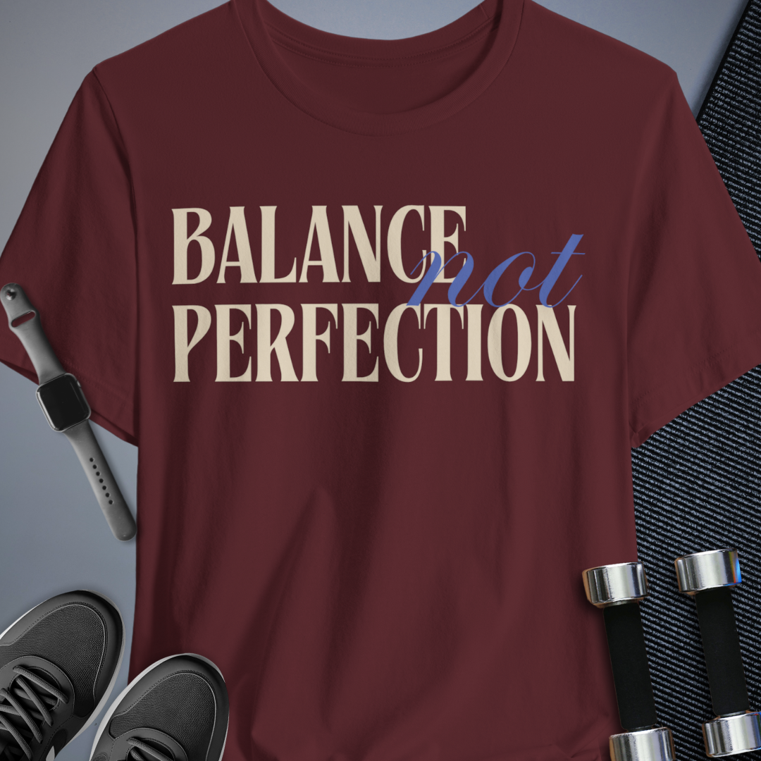 Balanced Perfection T-Shirt