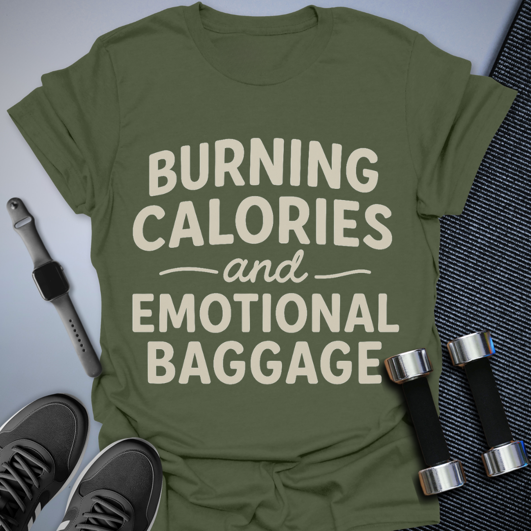 Burn Calories & Baggage T-Shirt