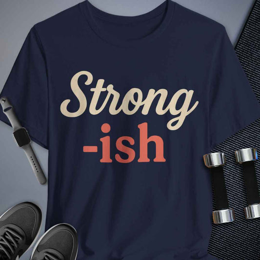 Printify T-Shirt Navy / S Strong-Ish T-Shirt