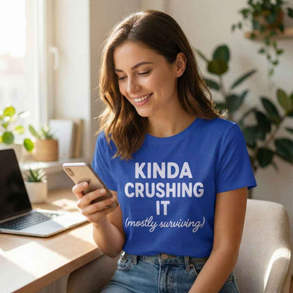 Kinda Crushing It T-Shirt