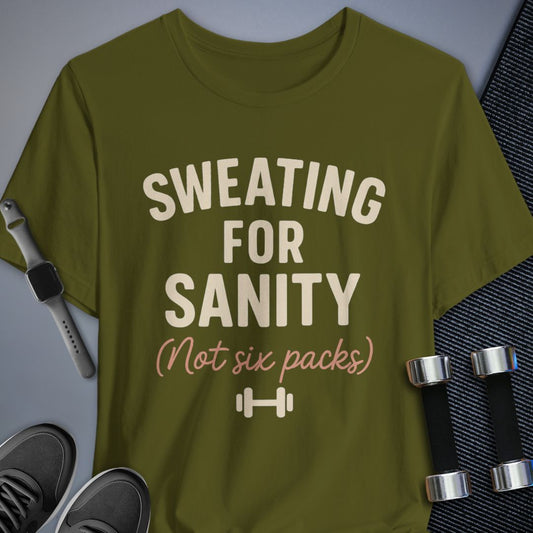 Printify T-Shirt Olive / S Sweating for Sanity T-Shirt