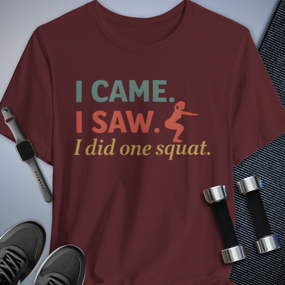 Printify T-Shirt Maroon / S One Squat Only T-Shirt