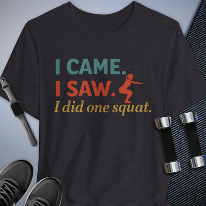 Printify T-Shirt Dark Grey Heather / S One Squat Only T-Shirt