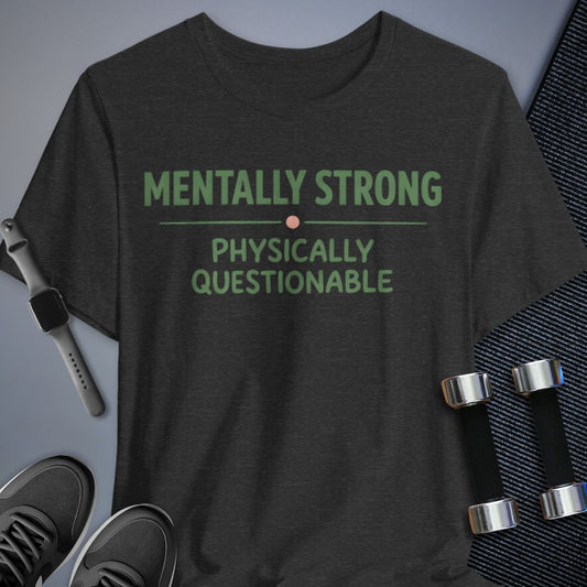 Printify T-Shirt Dark Grey Heather / S Mentally Strong T-Shirt