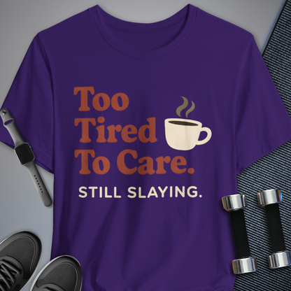 Printify T-Shirt Team Purple / S Too Tired T-Shirt