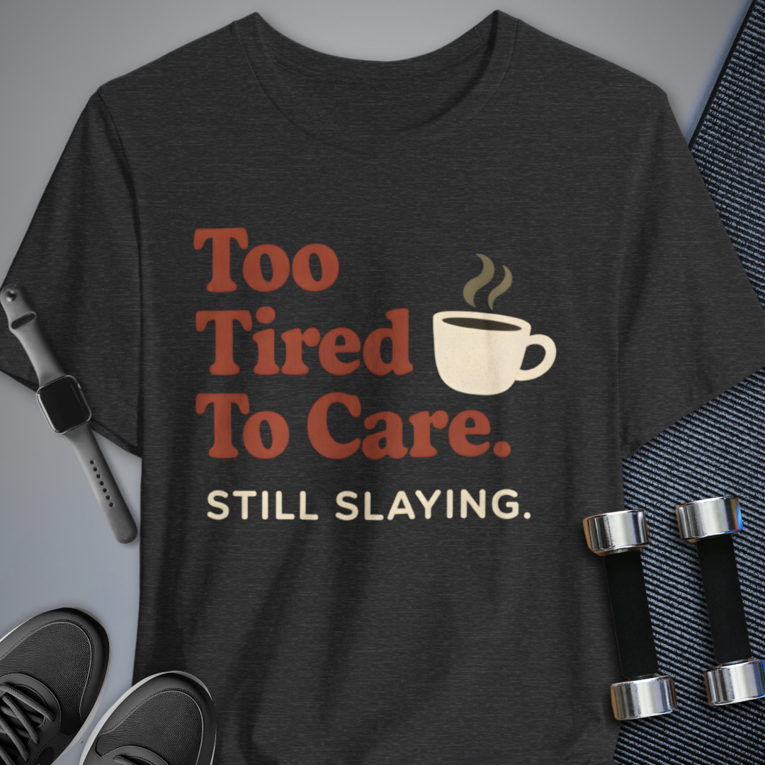 Printify T-Shirt Dark Grey Heather / S Too Tired T-Shirt