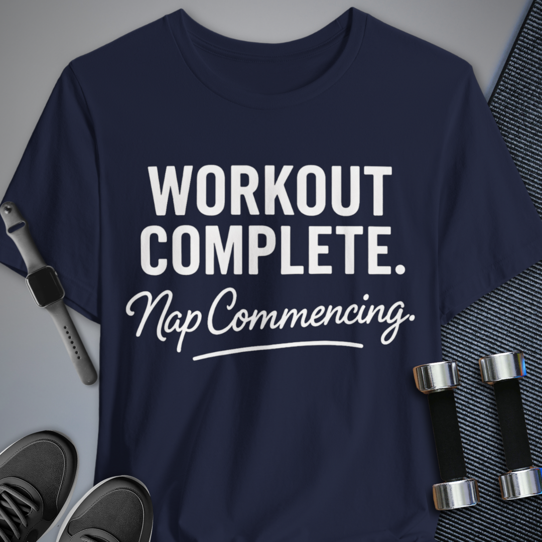 Printify T-Shirt Navy / S Workout Complete T-Shirt